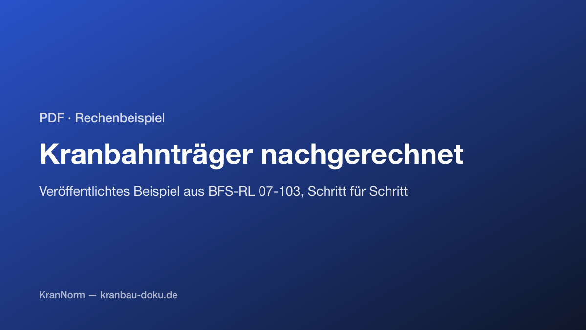 Vorschau: Kranbahnträger: Rechenbeispiel nachgerechnet (PDF)